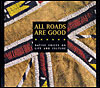 All Roads Are Good